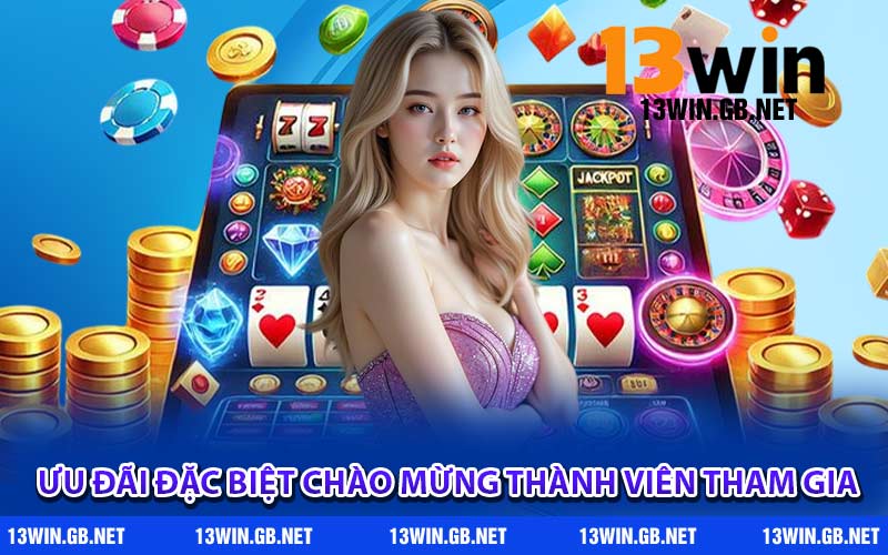 Ưu đãi đặc biệt chào mừng thành viên tham gia